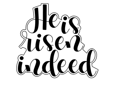 He is Risen Indeed - One Cutter