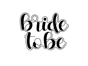 Bride to be (one cutter)